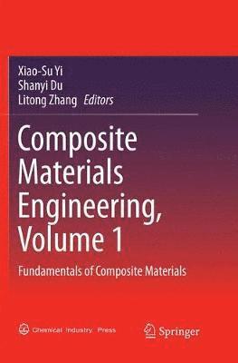Composite Materials Engineering, Volume 1 1