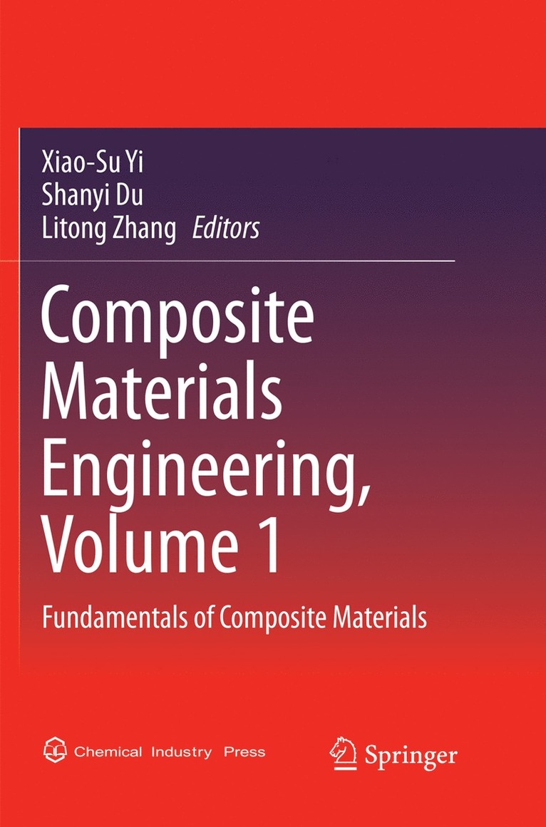 Xiao-Su Yi, Shanyi Du, Litong Zhang - Composite Materials Engineering, Volume 1, Häftad