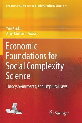 Economic Foundations for Social Complexity Science 1