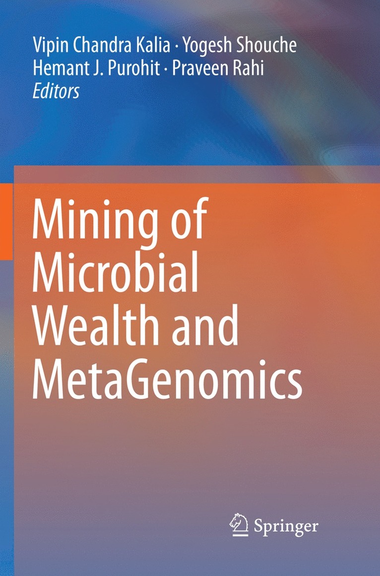 Vipin Chandra Kalia, Yogesh Shouche, Hemant J. Purohit, Praveen Rahi - Mining of Microbial Wealth and MetaGenomics, Häftad