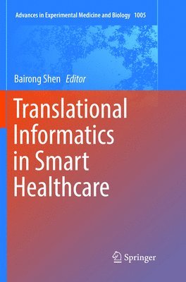 Bairong Shen - Translational Informatics in Smart Healthcare, Häftad