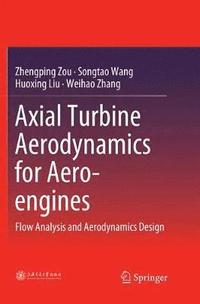 bokomslag Axial Turbine Aerodynamics for Aero-engines