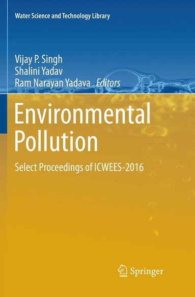 Vijay P Singh, Shalini Yadav, Ram Narayan Yadava - Environmental Pollution, Häftad