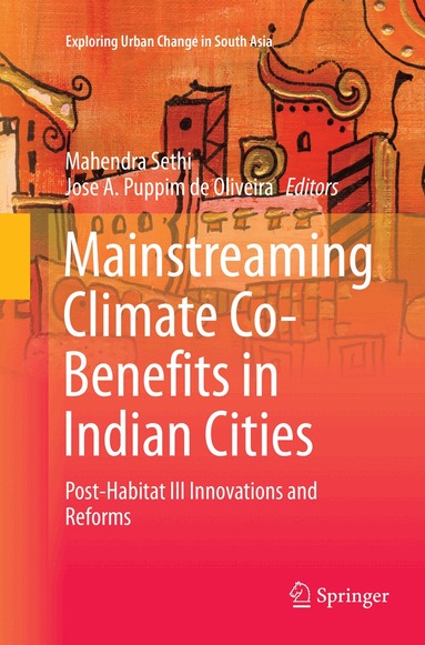 Mahendra Sethi, Jose A. Puppim de Oliveira - Mainstreaming Climate Co-Benefits in Indian Cities, Häftad