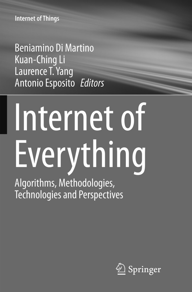 Beniamino Di Martino, Kuan-Ching Li, Laurence T. Yang, Antonio Esposito - Internet of Everything, Häftad