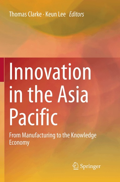 Thomas Clarke, Keun Lee - Innovation in the Asia Pacific, Häftad