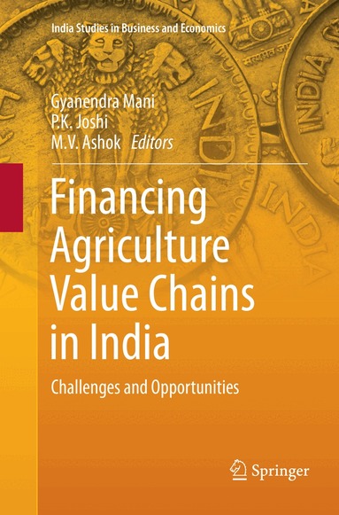 Gyanendra Mani, P.K. Joshi, M.V. Ashok - Financing Agriculture Value Chains in India, Häftad