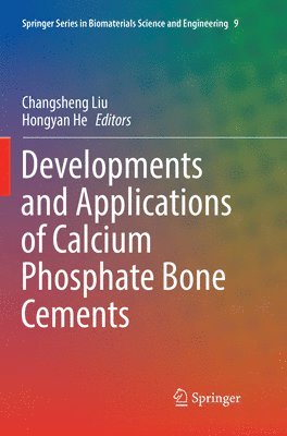 bokomslag Developments and Applications of Calcium Phosphate Bone Cements