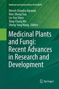 bokomslag Medicinal Plants and Fungi: Recent Advances in Research and Development