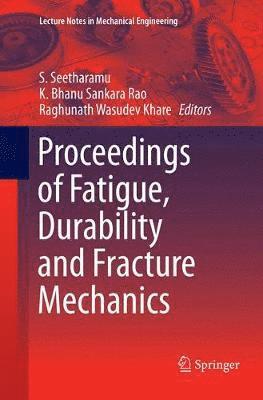 Proceedings of Fatigue, Durability and Fracture Mechanics 1