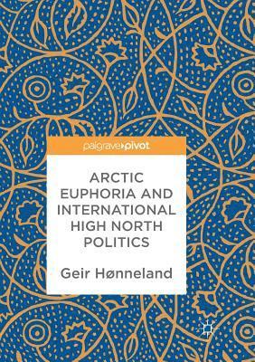 Arctic Euphoria and International High North Politics 1