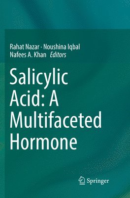 bokomslag Salicylic Acid: A Multifaceted Hormone