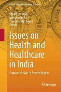 bokomslag Issues on Health and Healthcare in India