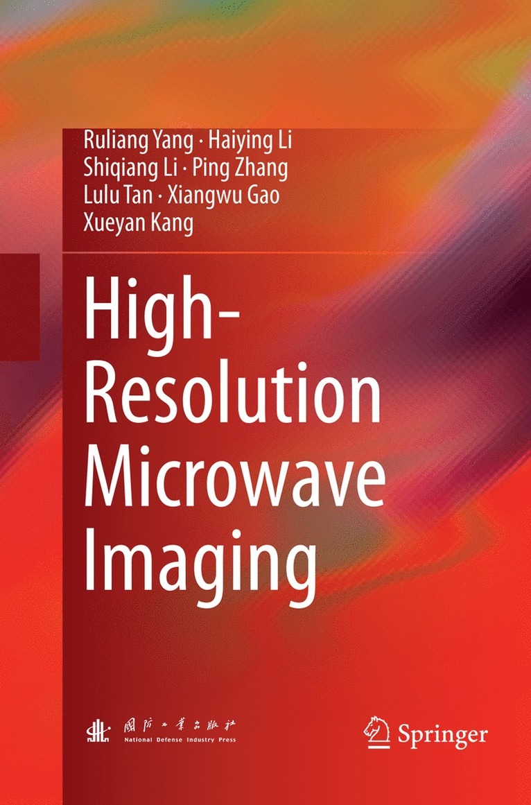 Ruliang Yang, Haiying Li, Shiqiang Li, Ping Zhang, Lulu Tan, Xiangwu Gao, Xueyan Kang - High-Resolution Microwave Imaging, Häftad