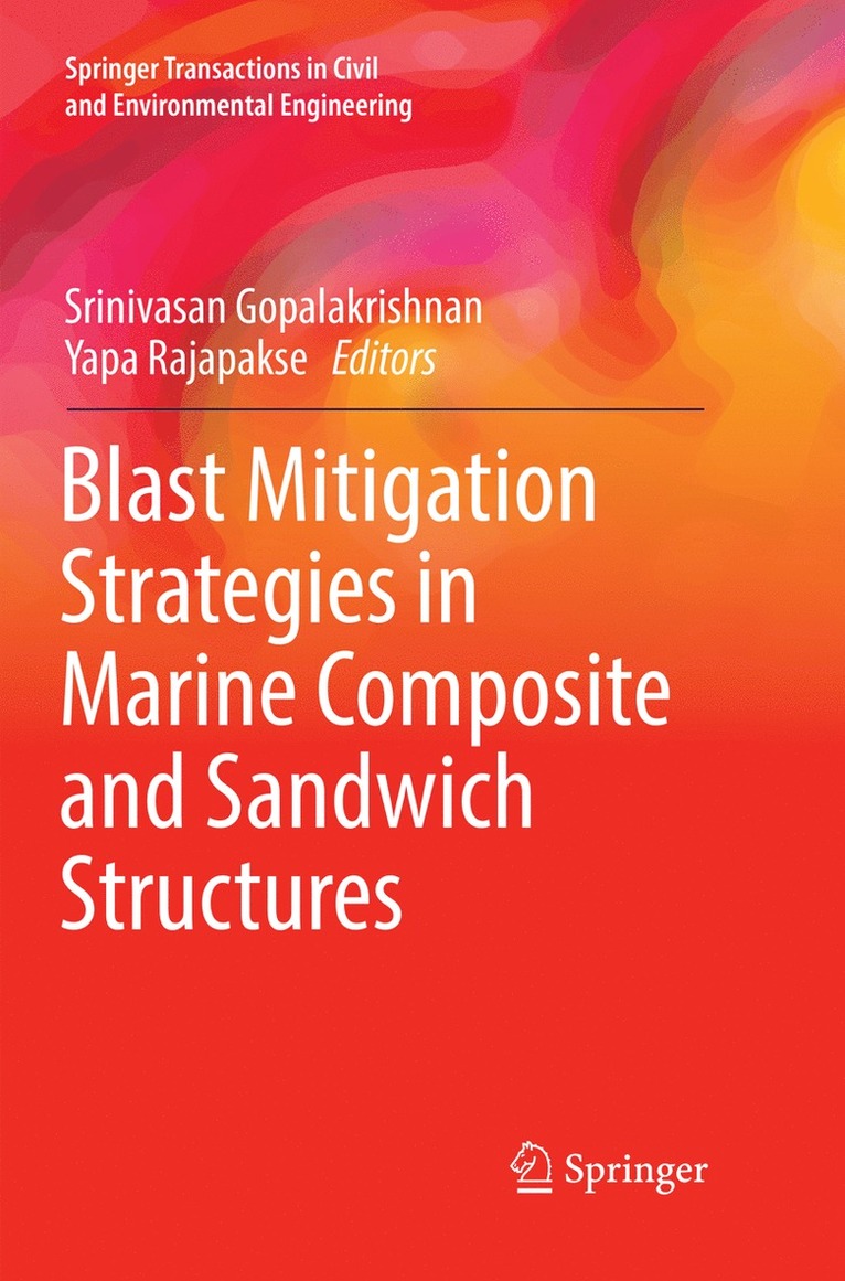 Srinivasan Gopalakrishnan, Yapa Rajapakse - Blast Mitigation Strategies in Marine Composite and Sandwich Structures, Häftad