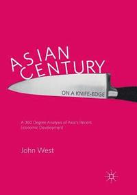 bokomslag Asian Century... on a Knife-edge