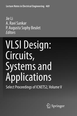 Jie Li, A Ravi Sankar, P Augusta Sophy Beulet, A. Ravi Sankar - VLSI Design: Circuits, Systems and Applications, Häftad
