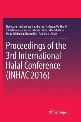 Proceedings of the 3rd International Halal Conference (INHAC 2016) 1