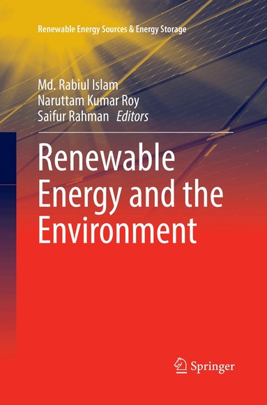 Md. Rabiul Islam, Naruttam Kumar Roy, Saifur Rahman - Renewable Energy and the Environment, Häftad