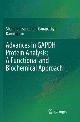 bokomslag Advances in GAPDH Protein Analysis: A Functional and Biochemical Approach