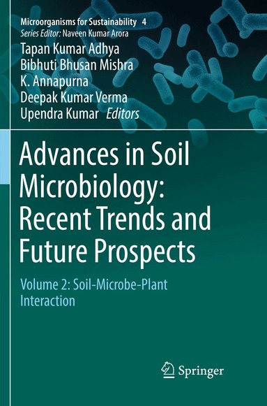 Tapan Kumar Adhya, Bibhuti Bhusan Mishra, K. Annapurna, Deepak Kumar Verma, Upendra Kumar - Advances in Soil Microbiology: Recent Trends and Future Prospects, Häftad