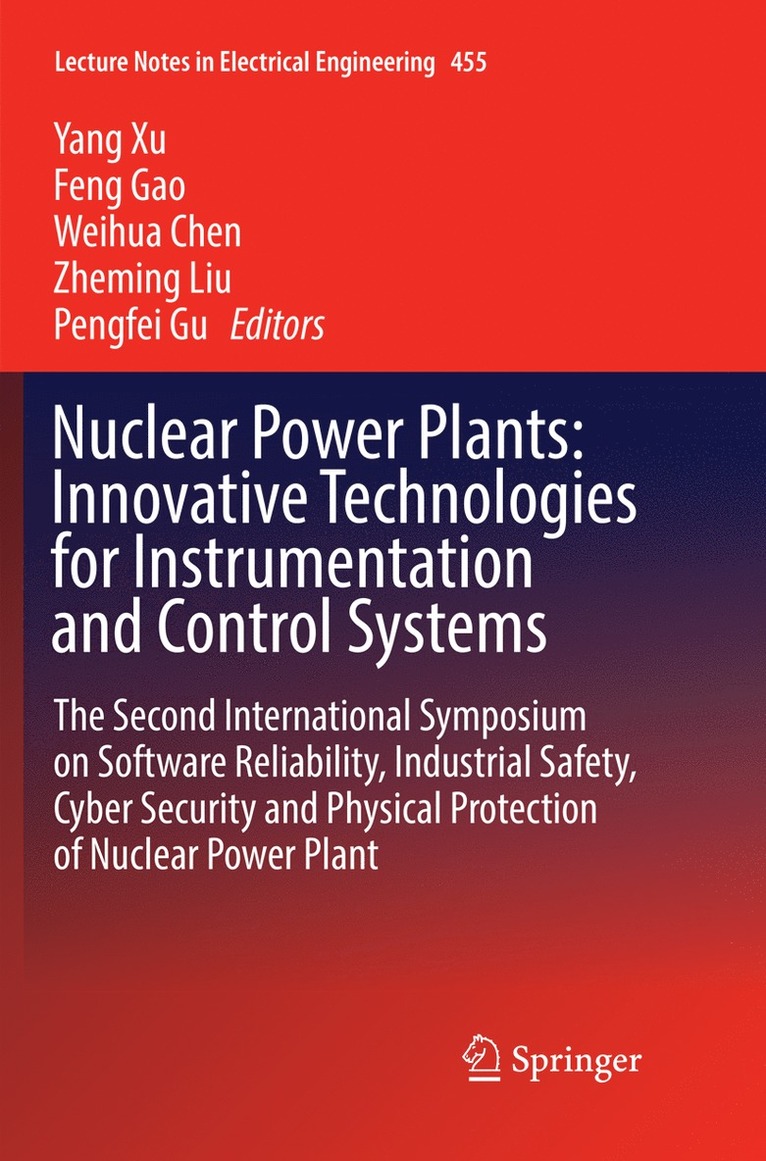 Yang Xu, Feng Gao, Weihua Chen, Zheming Liu, Pengfei Gu - Nuclear Power Plants: Innovative Technologies for Instrumentation and Control Systems, Häftad