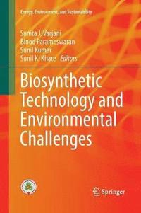 bokomslag Biosynthetic Technology and Environmental Challenges
