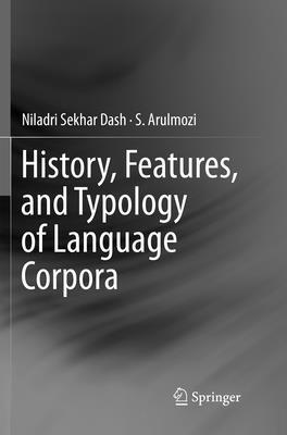 History, Features, and Typology of Language Corpora 1