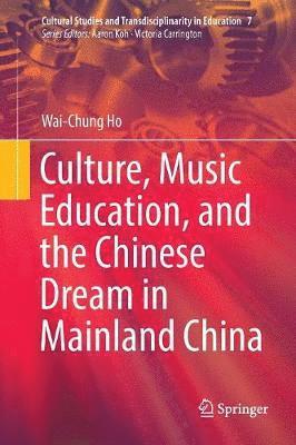 Culture, Music Education, and the Chinese Dream in Mainland China 1