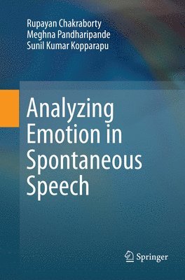 Analyzing Emotion in Spontaneous Speech 1