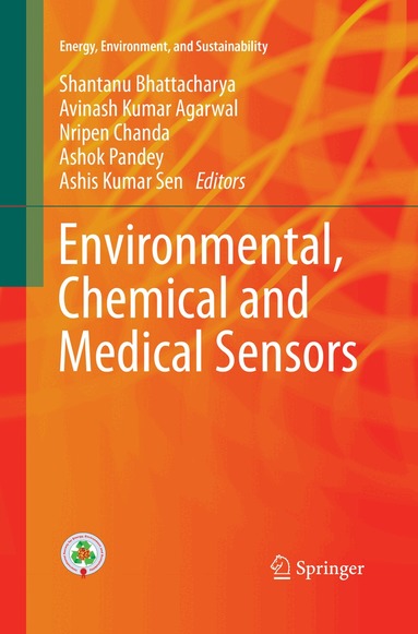Shantanu Bhattacharya, Avinash Kumar Agarwal, Nripen Chanda, Ashok Pandey, Ashis Kumar Sen - Environmental, Chemical and Medical Sensors, Häftad