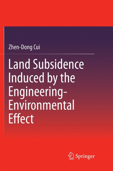 bokomslag Land Subsidence Induced by the Engineering-Environmental Effect