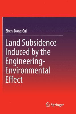 Land Subsidence Induced by the Engineering-Environmental Effect 1