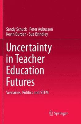 bokomslag Uncertainty in Teacher Education Futures