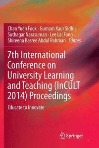 bokomslag 7th International Conference on University Learning and Teaching (InCULT 2014) Proceedings