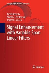 bokomslag Signal Enhancement with Variable Span Linear Filters