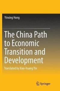 bokomslag The China Path to Economic Transition and Development