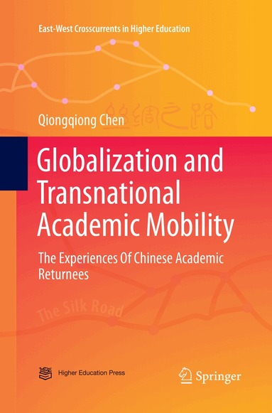 Qiongqiong Chen - Globalization and Transnational Academic Mobility, Häftad