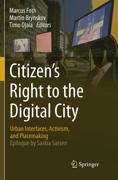 Marcus Foth, Martin Brynskov, Timo Ojala - Citizen’s Right to the Digital City, Häftad