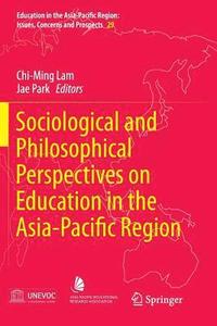 bokomslag Sociological and Philosophical Perspectives on Education in the Asia-Pacific Region