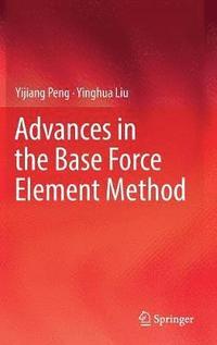 bokomslag Advances in the Base Force Element Method