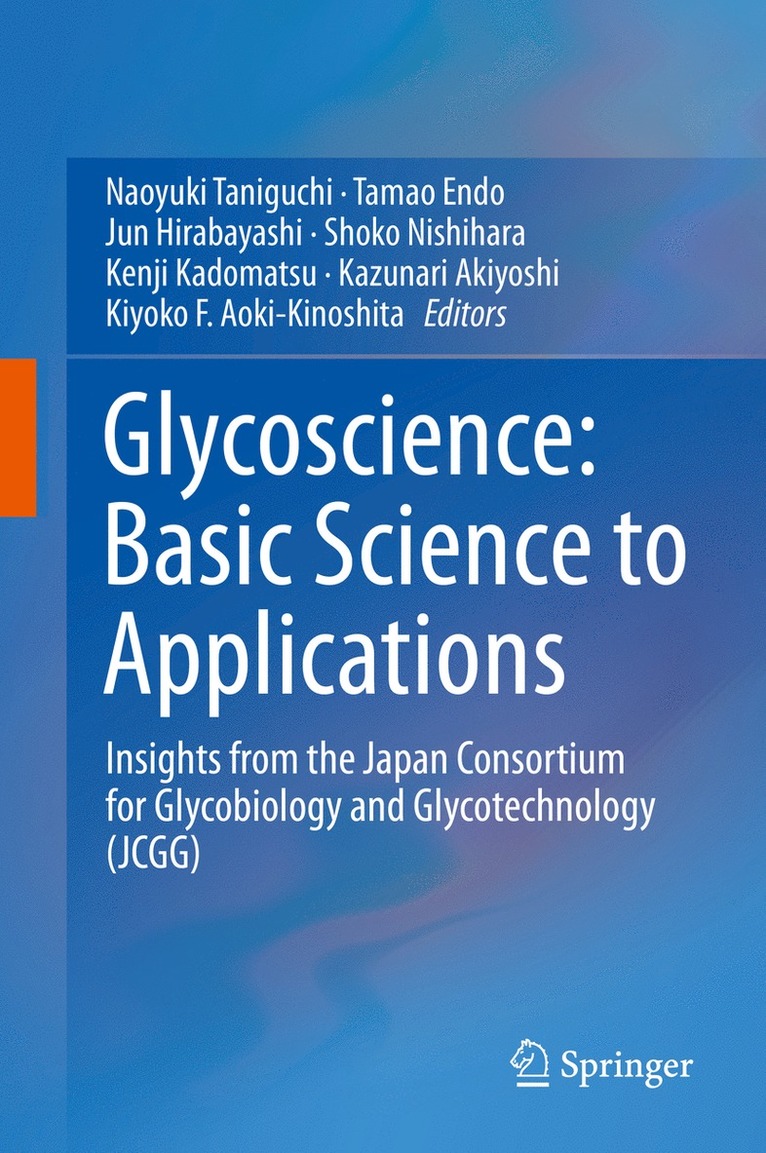 Naoyuki Taniguchi, Tamao Endo, Jun Hirabayashi, Shoko Nishihara, Kenji Kadomatsu, Kazunari Akiyoshi, Kiyoko F. Aoki-Kinoshita - Glycoscience: Basic Science to Applications, Inbunden