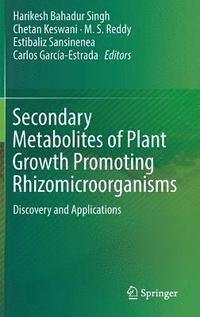 bokomslag Secondary Metabolites of Plant Growth Promoting Rhizomicroorganisms