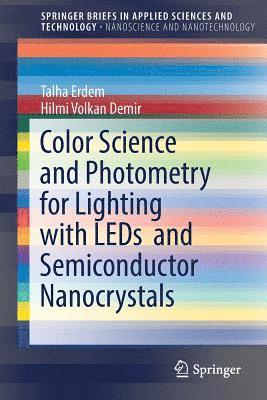 Color Science and Photometry for Lighting with LEDs  and Semiconductor Nanocrystals 1