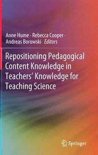 bokomslag Repositioning Pedagogical Content Knowledge in Teachers' Knowledge for Teaching Science