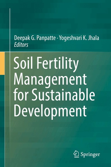 Deepak G. Panpatte, Yogeshvari K. Jhala - Soil Fertility Management for Sustainable Development, Inbunden