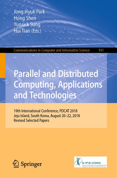 Jong Hyuk Park, Hong Shen, Yunsick Sung, Hui Tian - Parallel and Distributed Computing, Applications and Technologies, Häftad