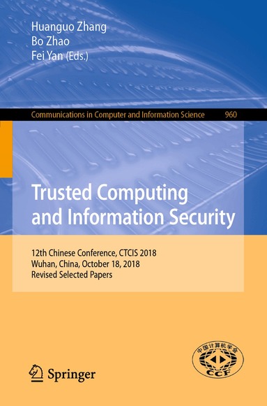 Huanguo Zhang, Bo Zhao, Fei Yan - Trusted Computing and Information Security, Häftad