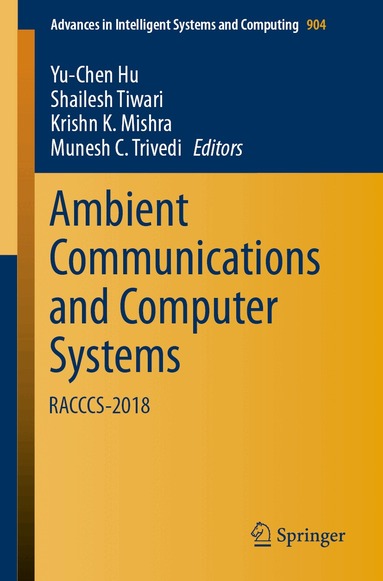Yu-Chen Hu, Shailesh Tiwari, Krishn K. Mishra, Munesh C. Trivedi - Ambient Communications and Computer Systems, Häftad
