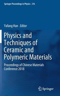 bokomslag Physics and Techniques of Ceramic and Polymeric Materials